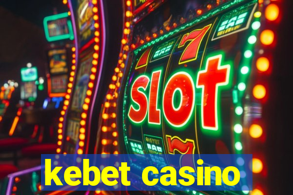 kebet casino